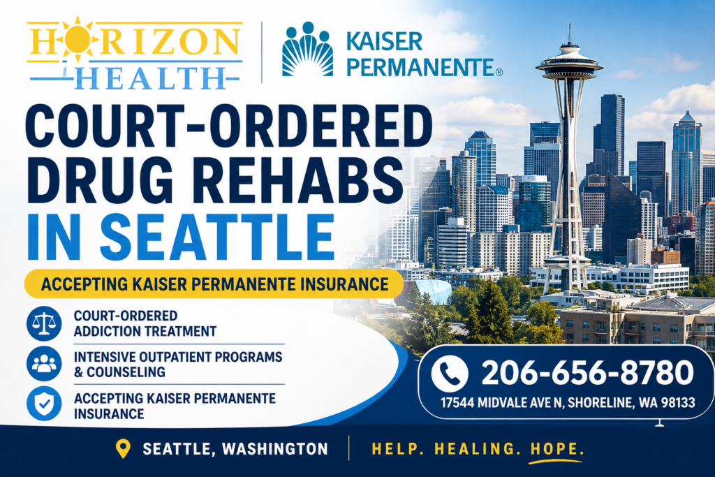 Court-Ordered IOP Drug Rehabs in Seattle Accepting Kaiser Permanente Insurance Best IOP drug rehabs near me
